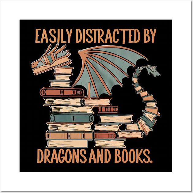 Easily Distracted by Dragons and Books Wall Art by Teewyld